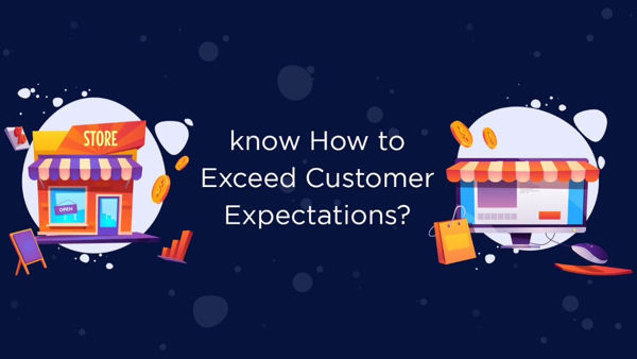 Know-How to Exceed Customer Expectations?