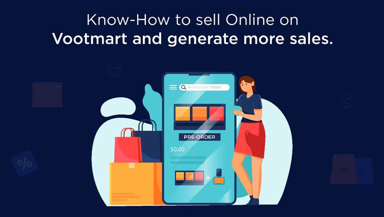 Know-How to sell Online on Vootmart and generate more sales.